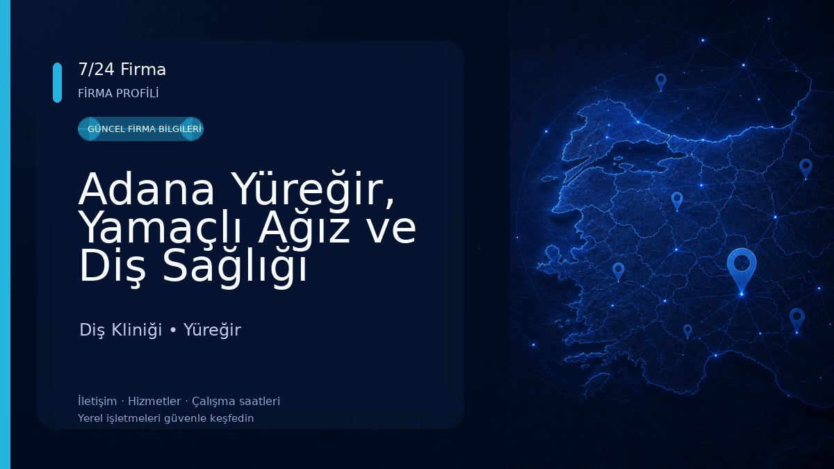 Adana Yüreğir, Yamaçlı Ağız ve Diş Sağlığı Merkezi Ek Hizmet Diş Kliniği
