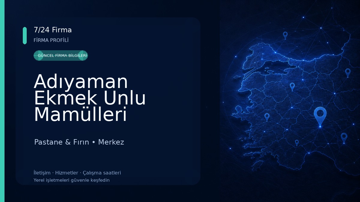 Adıyaman Ekmek Unlu Mamülleri Pastane & Fırın