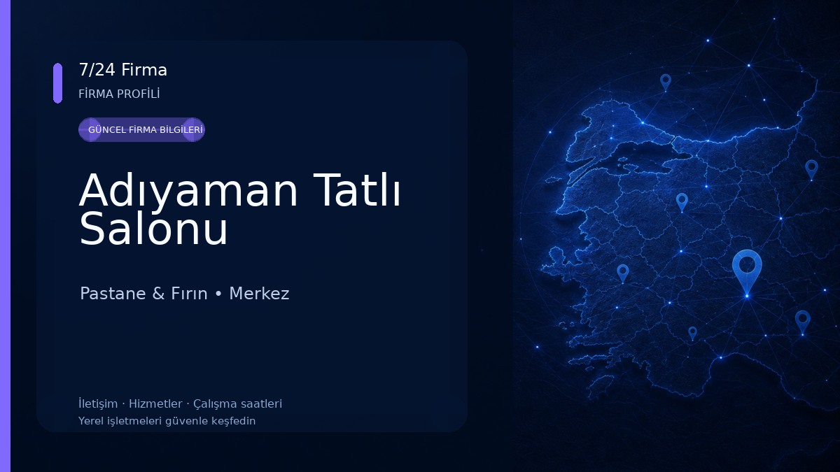 Adıyaman Tatlı Salonu Pastane & Fırın