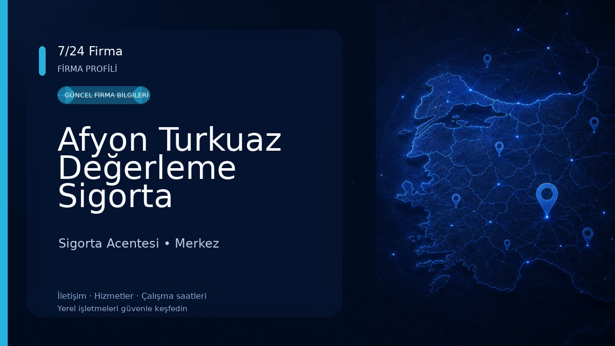 Afyon Turkuaz Değerleme Sigorta Sigorta Acentesi