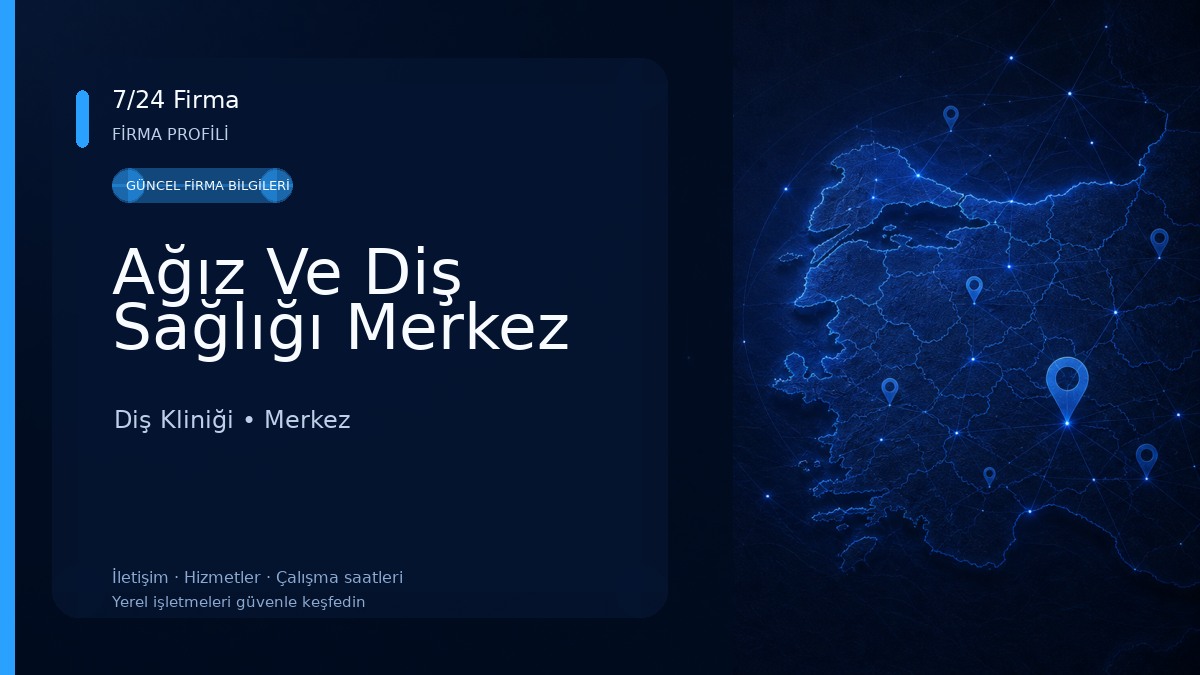 Ağız Ve Diş Sağlığı Merkez 