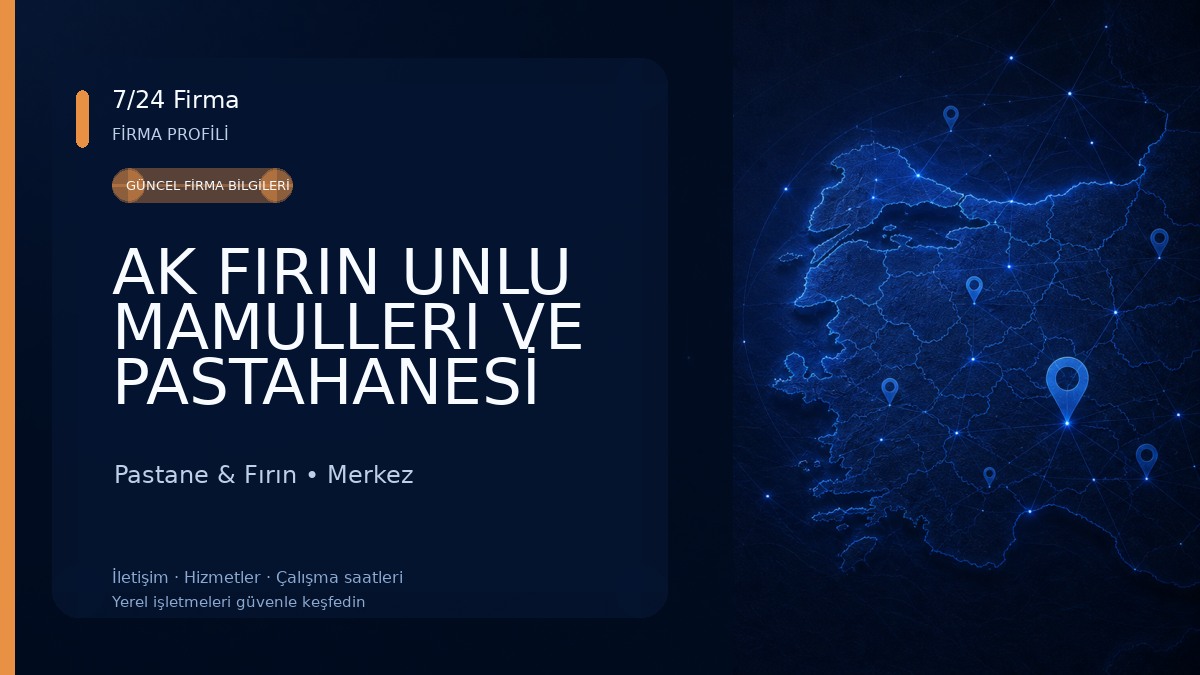AK FIRIN UNLU MAMULLERI VE PASTAHANESİ Pastane & Fırın