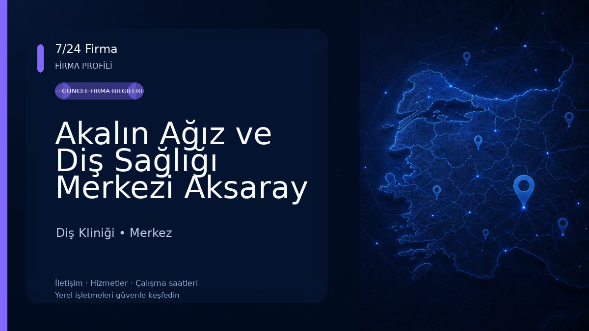 Akalın Ağız ve Diş Sağlığı Merkezi Aksaray