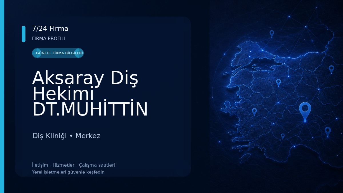 Aksaray Diş Hekimi DT.MUHİTTİN AKDAĞ Diş Kliniği