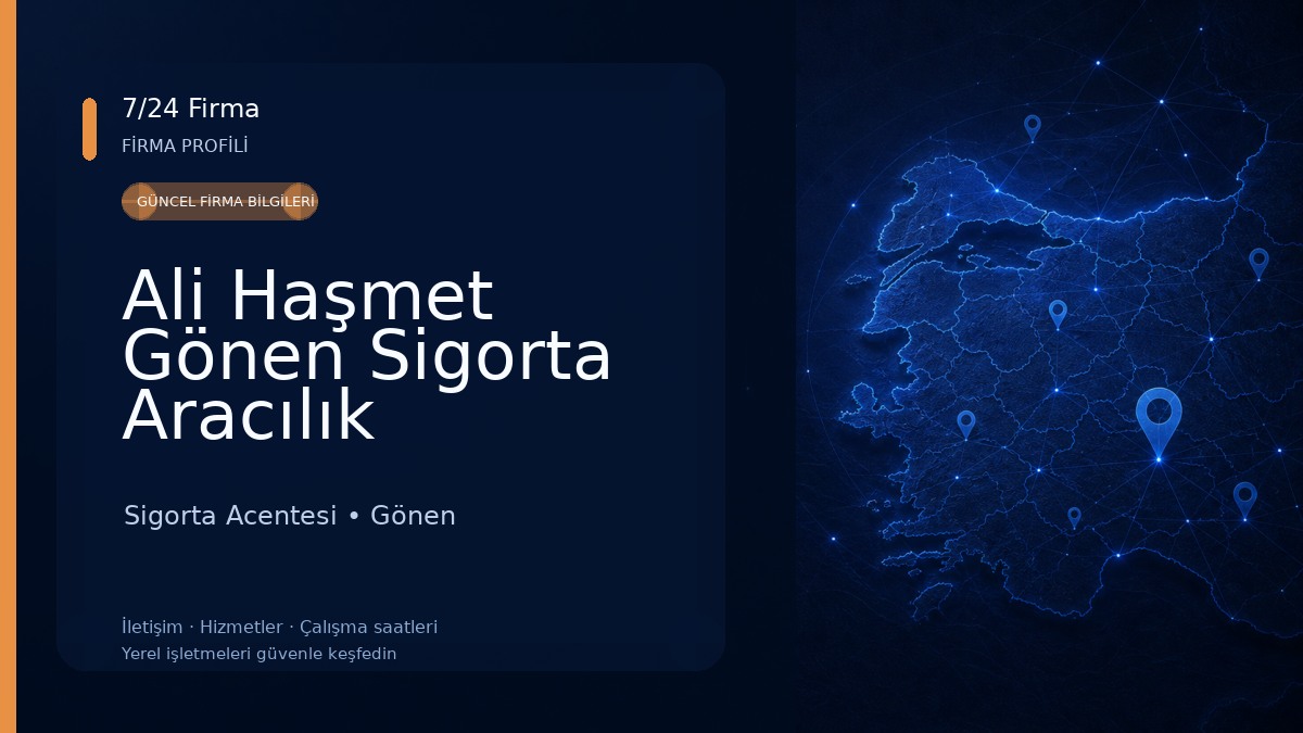 Ali Haşmet Gönen Sigorta Aracılık Hizmetleri Sigorta Acentesi