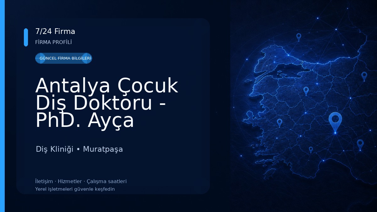 Antalya Çocuk Diş Doktoru - PhD. Ayça Bacaksız