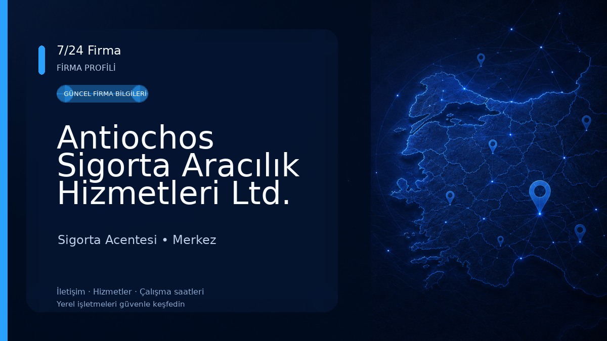 Antiochos Sigorta Aracılık Hizmetleri Ltd. Şti. Sigorta Acentesi