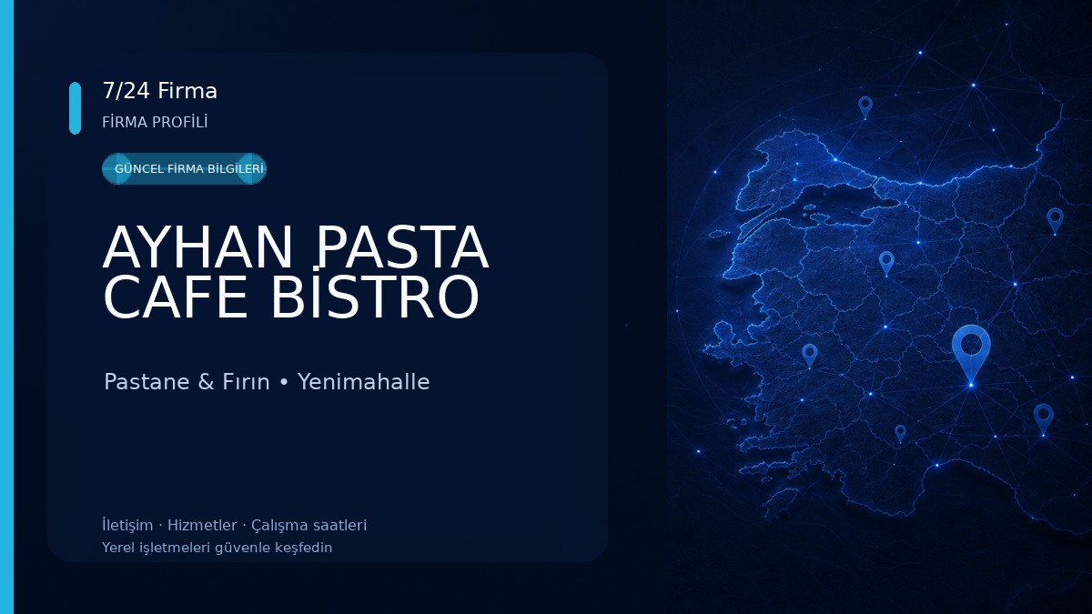 AYHAN PASTA CAFE BİSTRO Pastane & Fırın