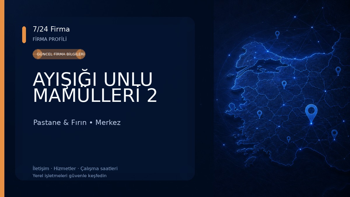 AYIŞIĞI UNLU MAMÜLLERİ 2 Pastane & Fırın