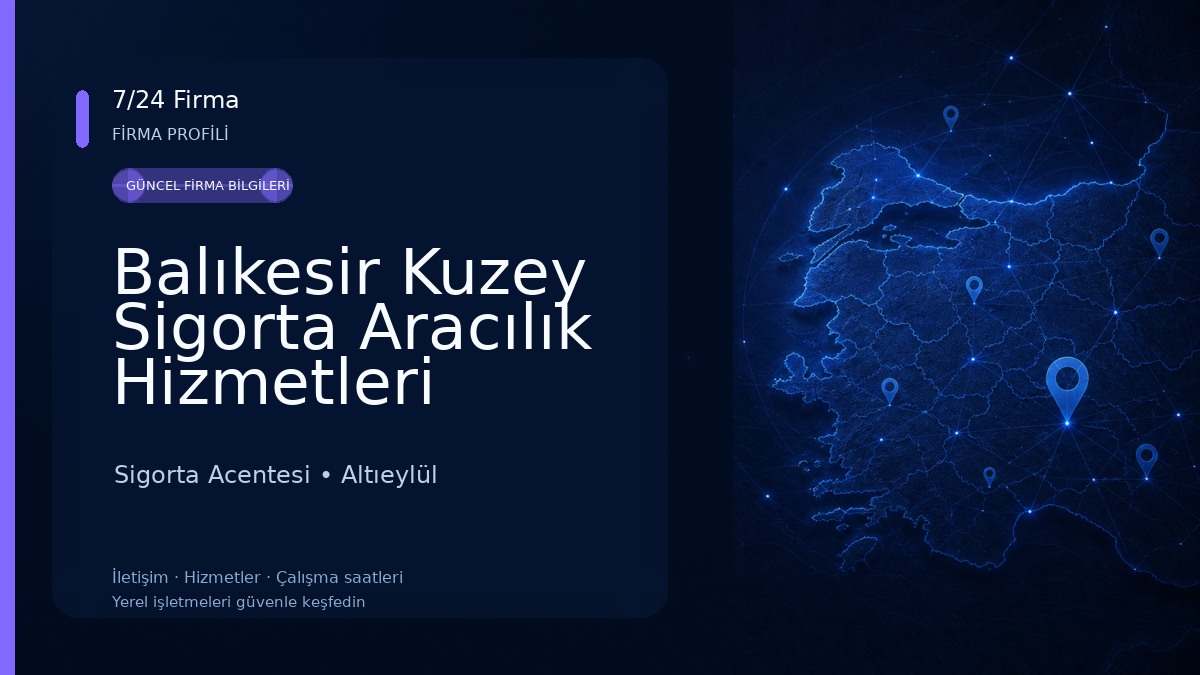 Balıkesir Kuzey Sigorta Aracılık Hizmetleri Sigorta Acentesi