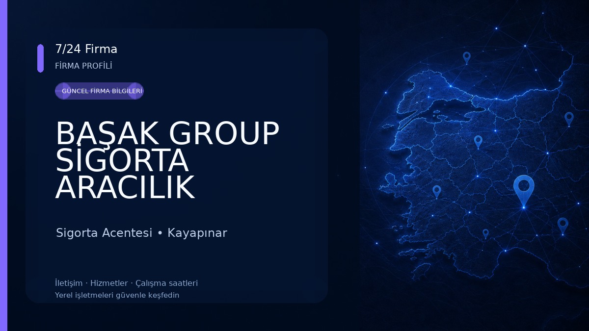 BAŞAK GROUP SİGORTA ARACILIK HİZMETLERİ A.Ş 