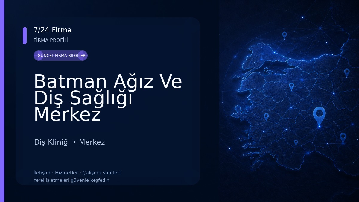 Batman Ağız Ve Diş Sağlığı Merkez Diş Kliniği