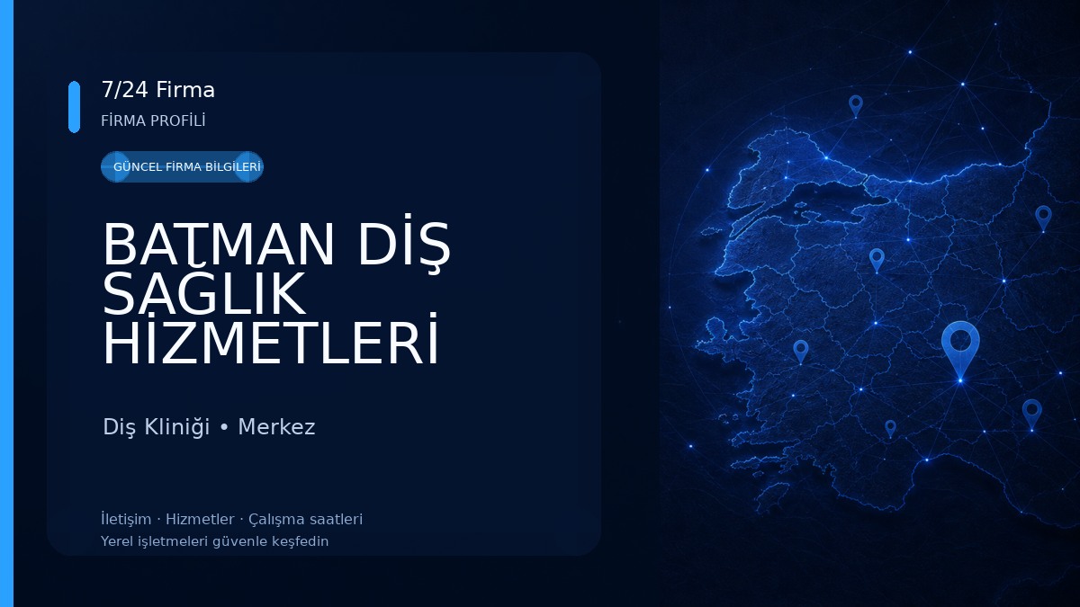 BATMAN DİŞ SAĞLIK HİZMETLERİ Diş Kliniği