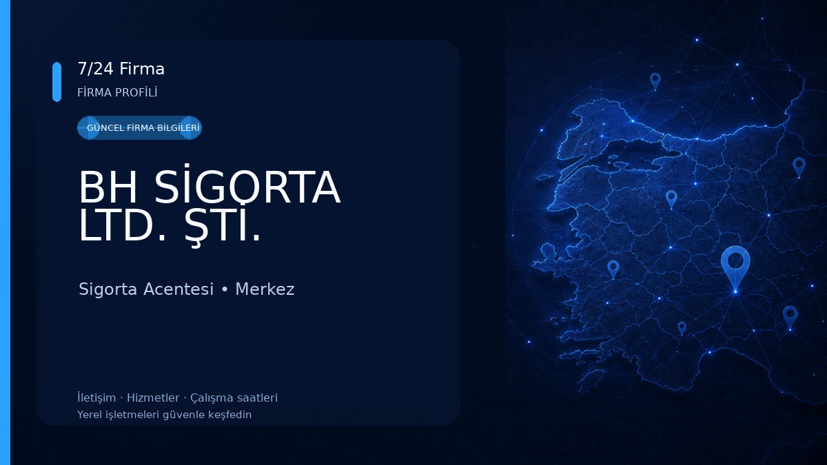 BH SİGORTA LTD. ŞTİ. Sigorta Acentesi