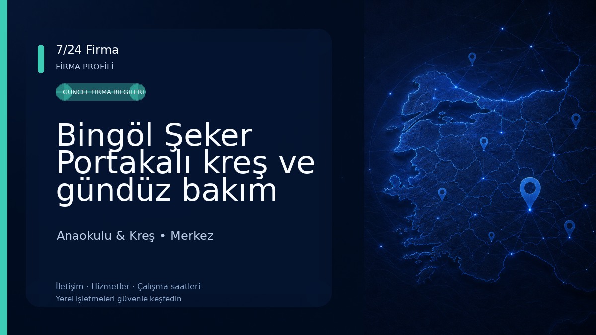 Bingöl Şeker Portakalı kreş ve gündüz bakım evi