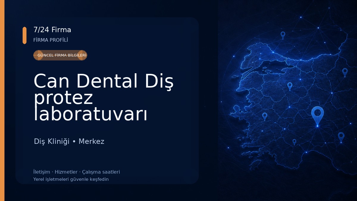 Can Dental Diş protez laboratuvarı Diş Kliniği