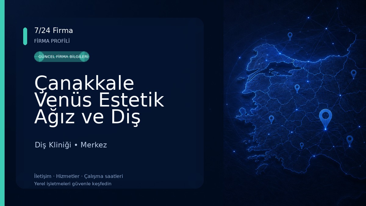 Çanakkale Venüs Estetik Ağız ve Diş Sağlığı Polikliniği