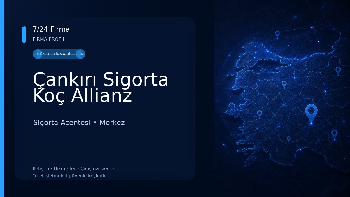 Çankırı Sigorta Koç Allianz Sigorta Acentesi
