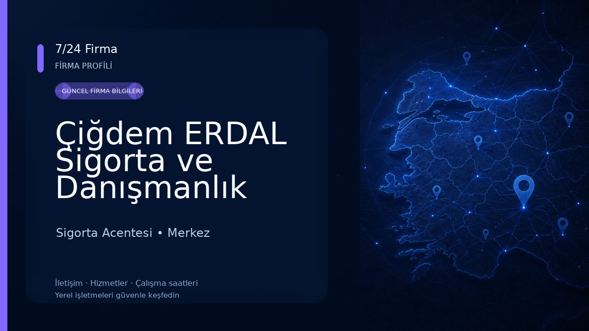 Çiğdem ERDAL Sigorta ve Danışmanlık Merkezi Sigorta Acentesi