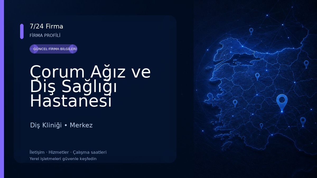 Çorum Ağız ve Diş Sağlığı Hastanesi