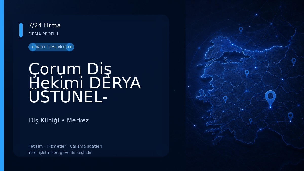 Çorum Diş Hekimi DERYA ÜSTÜNEL- Çorum Diş Hekimi - Diş Doktoru - Protez Diş - İmplant - Gülüş Estetiği - Kanal Tedavisi Diş Kliniği