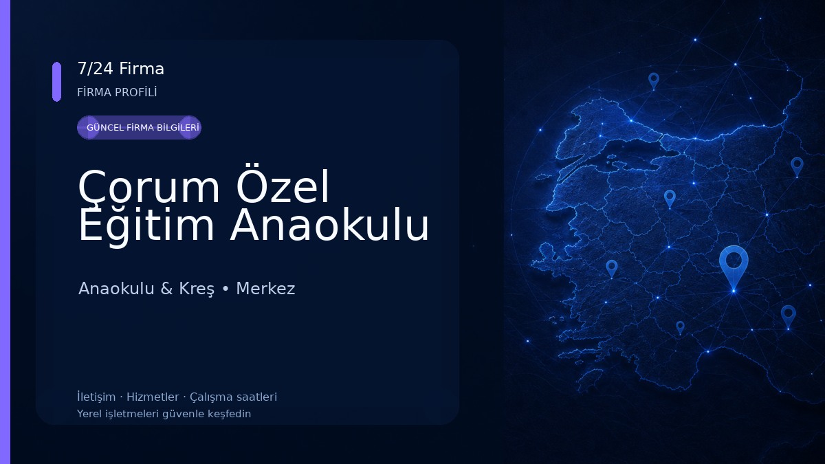 Çorum Özel Eğitim Anaokulu Anaokulu & Kreş