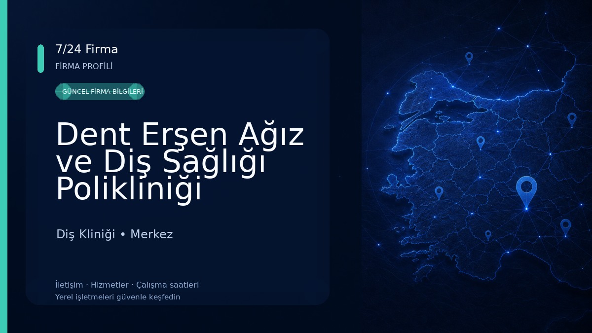 Dent Erşen Ağız ve Diş Sağlığı Polikliniği Diş Kliniği