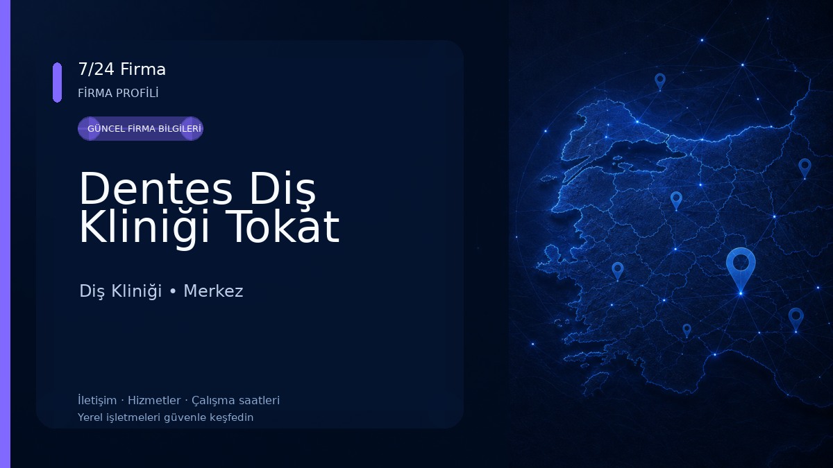 Dentes Diş Kliniği Tokat Diş Kliniği