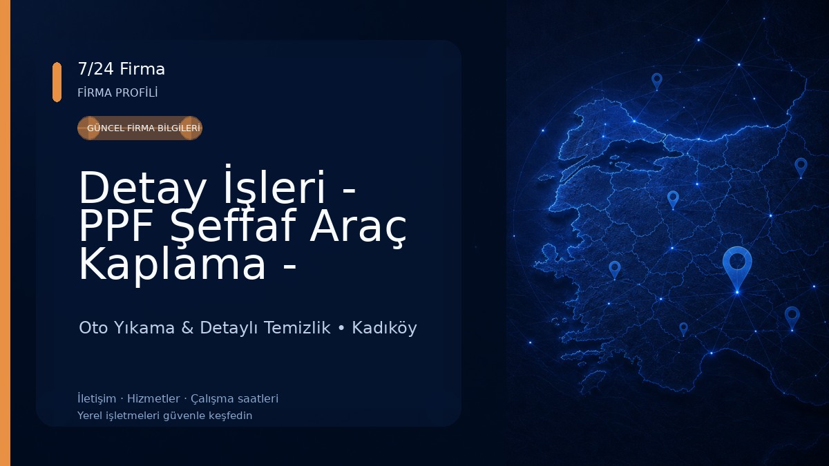 Detay İşleri - PPF Şeffaf Araç Kaplama - Seramik Kaplama - Pasta Cila - Cam Filmi Oto Yıkama & Detaylı Temizlik