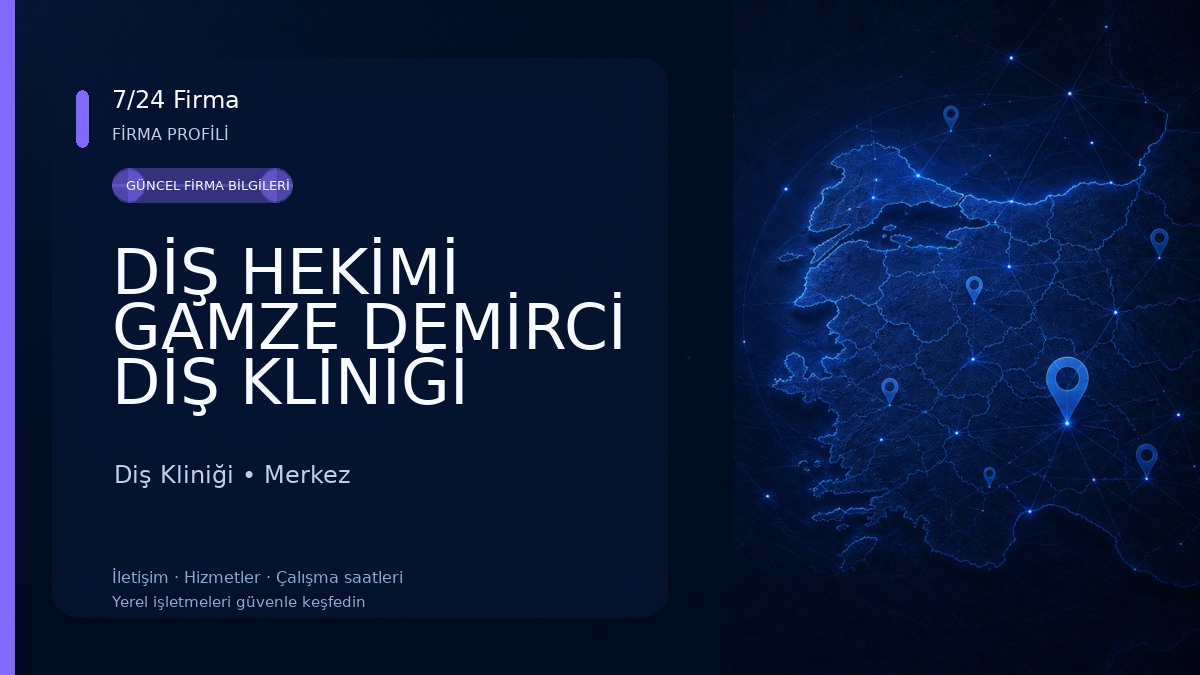 DİŞ HEKİMİ GAMZE DEMİRCİ DİŞ KLİNİĞİ Diş Kliniği