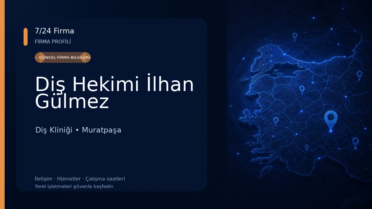 Diş Hekimi İlhan Gülmez Diş Kliniği