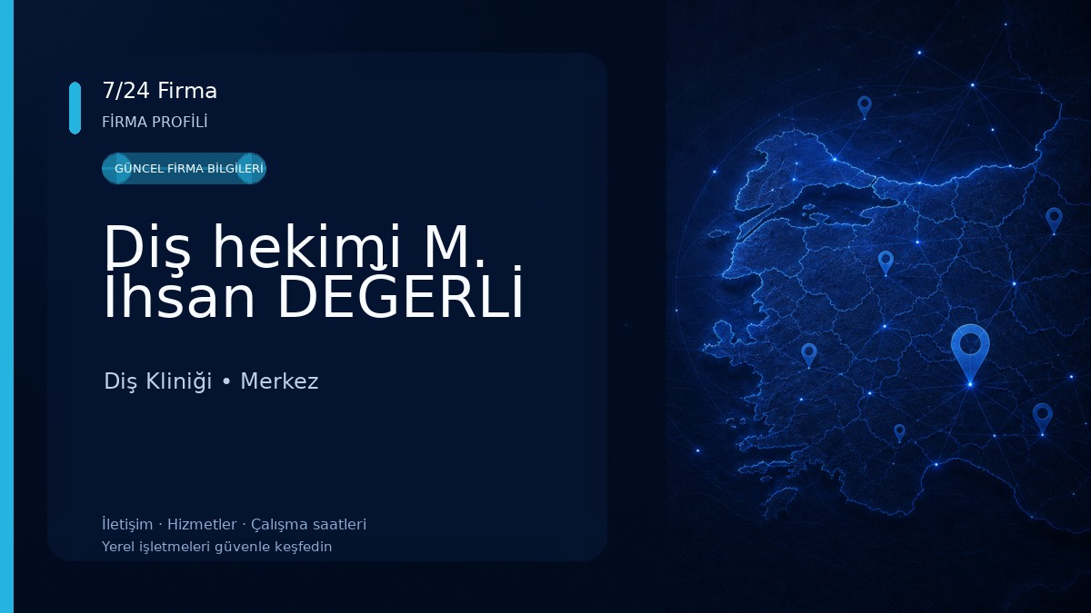 Diş hekimi M. İhsan DEĞERLİ Diş Kliniği
