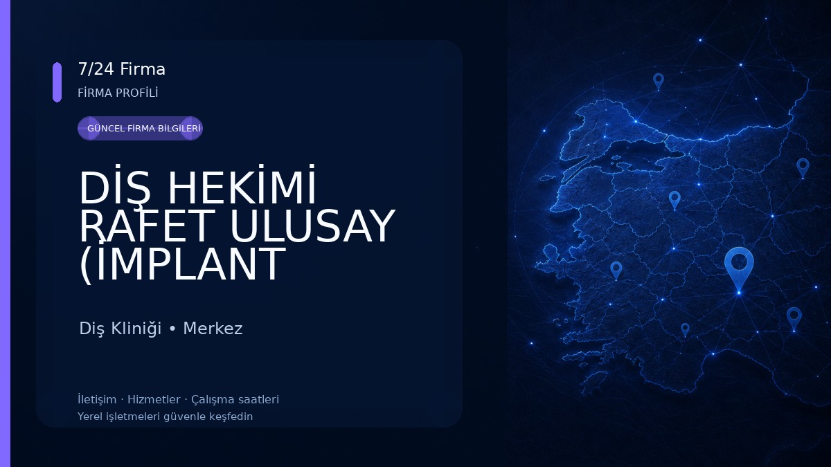 DİŞ HEKİMİ RAFET ULUSAY (İMPLANT ORTODENTİ KIRIKKALE)
