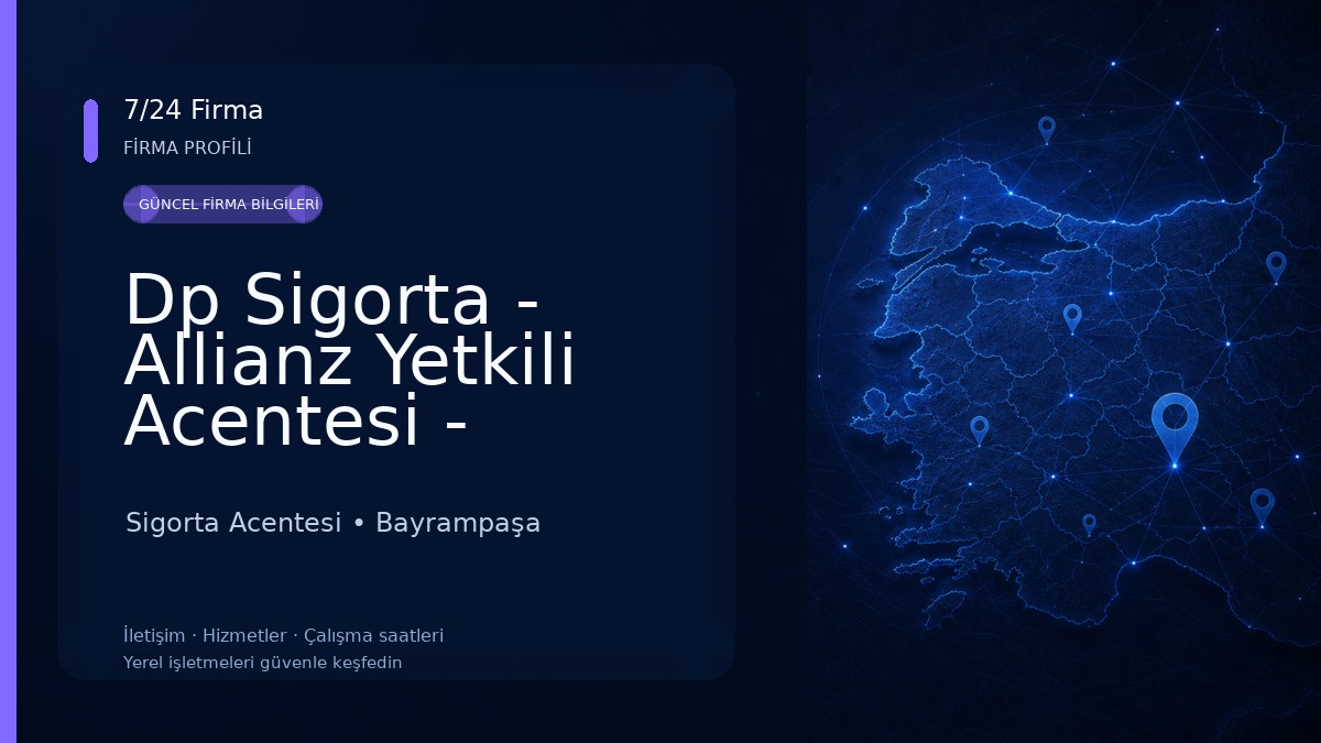 Dp Sigorta - Allianz Yetkili Acentesi - İstanbul Sigorta Acentesi