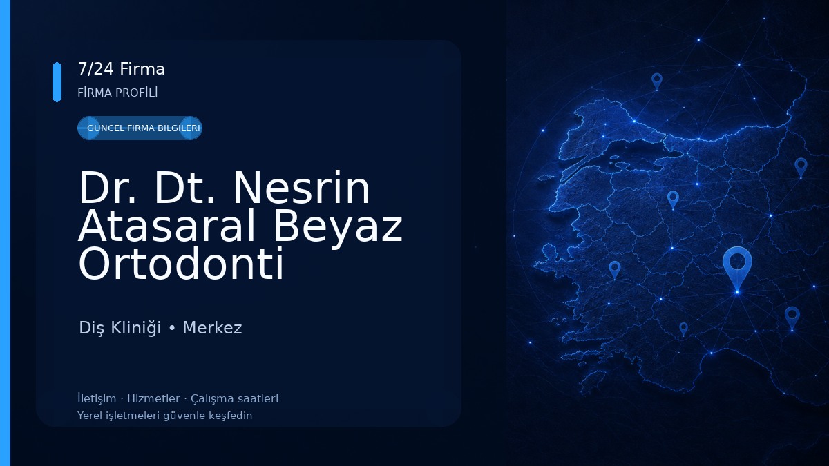 Dr. Dt. Nesrin Atasaral Beyaz Ortodonti Muayenehanesi
