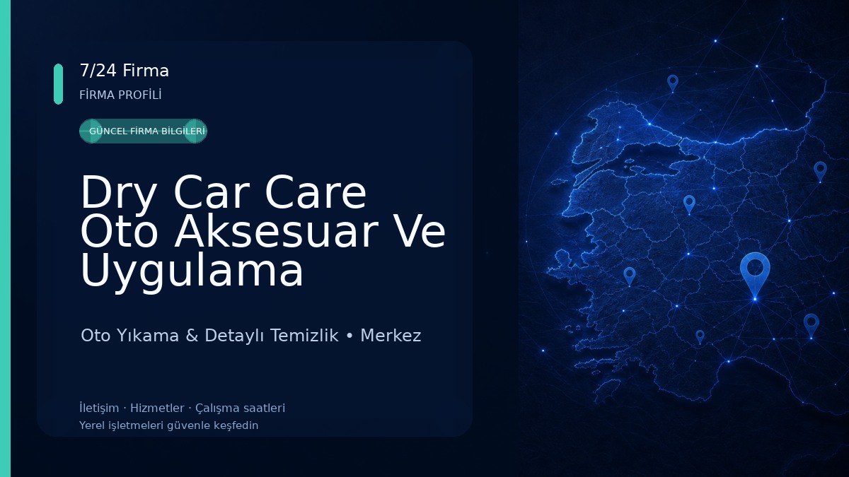 Dry Car Care Oto Aksesuar Ve Uygulama Merkezi Oto Yıkama & Detaylı Temizlik