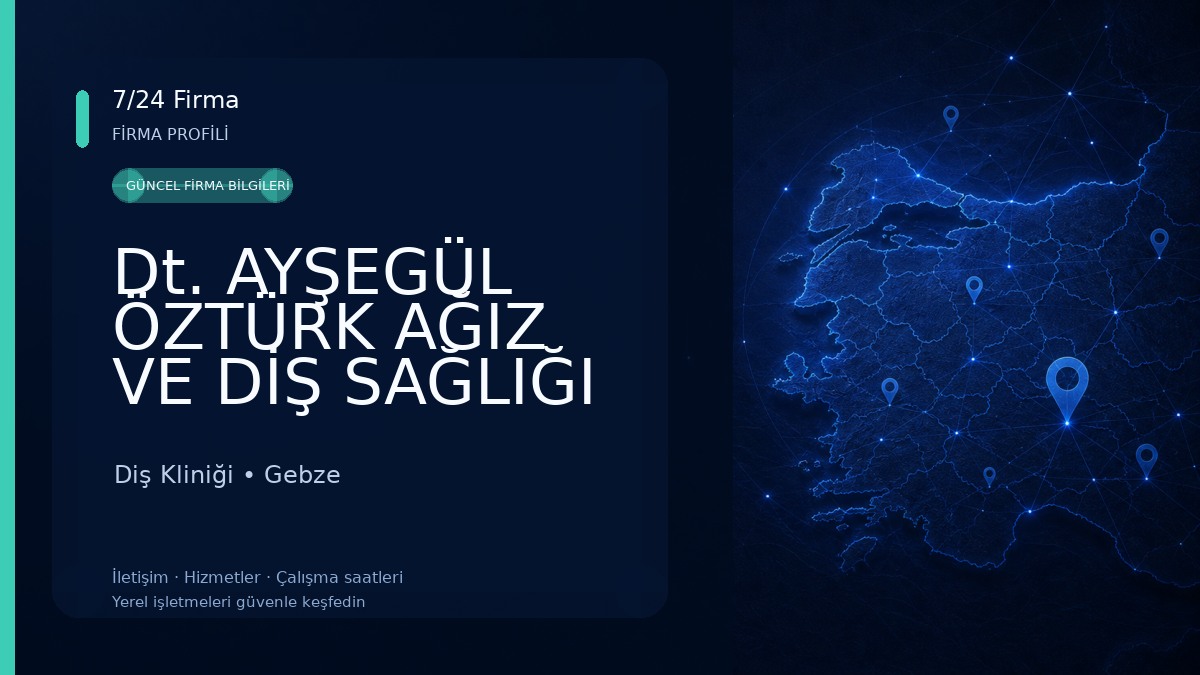 Dt. AYŞEGÜL ÖZTÜRK AĞIZ VE DİŞ SAĞLIĞI KLİNİĞİ Diş Kliniği