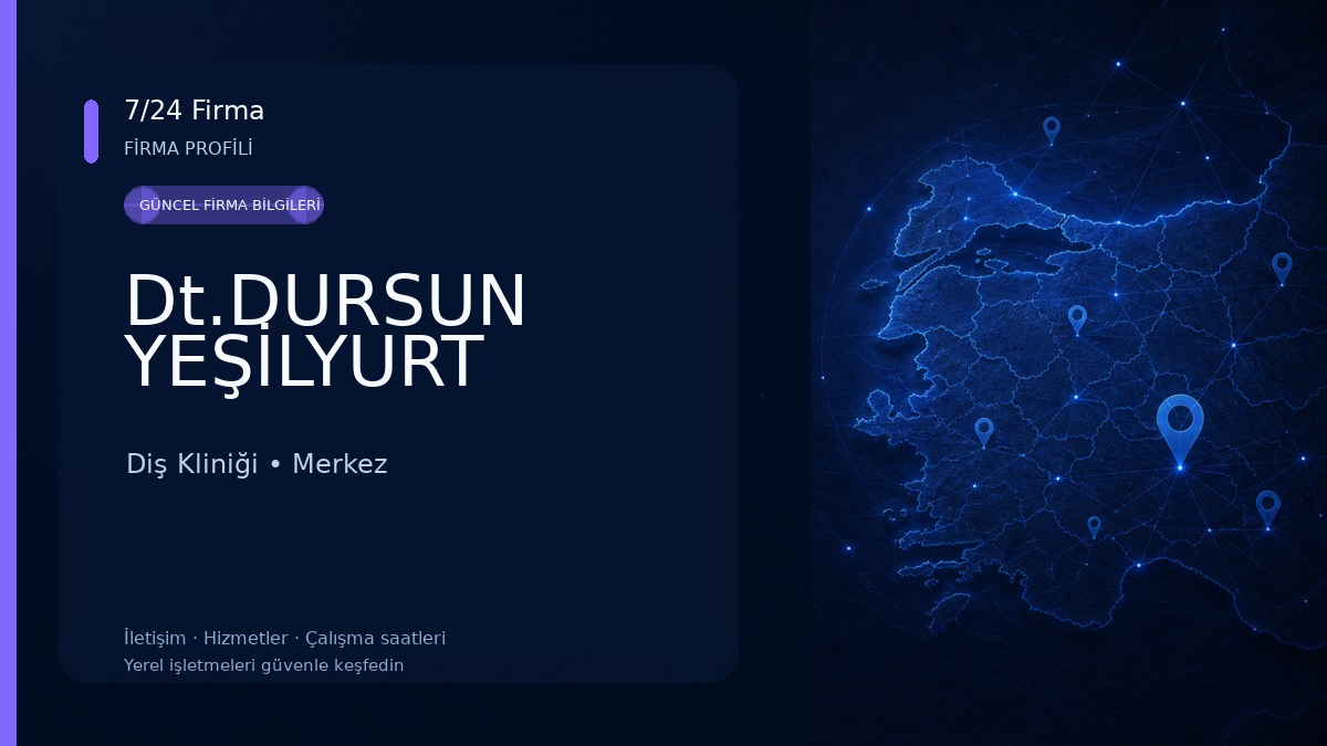Dt.DURSUN YEŞİLYURT Diş Kliniği