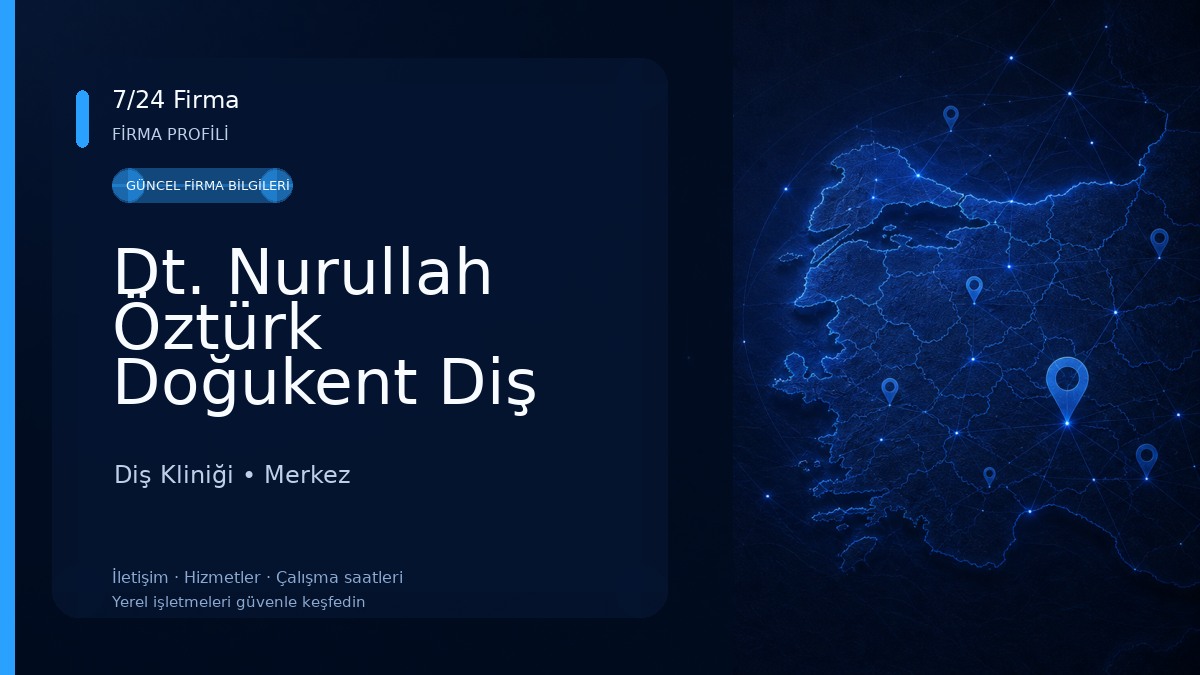Dt. Nurullah Öztürk Doğukent Diş Kliniği Diş Kliniği