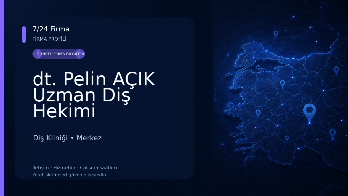 dt. Pelin AÇIK Uzman Diş Hekimi Diş Kliniği