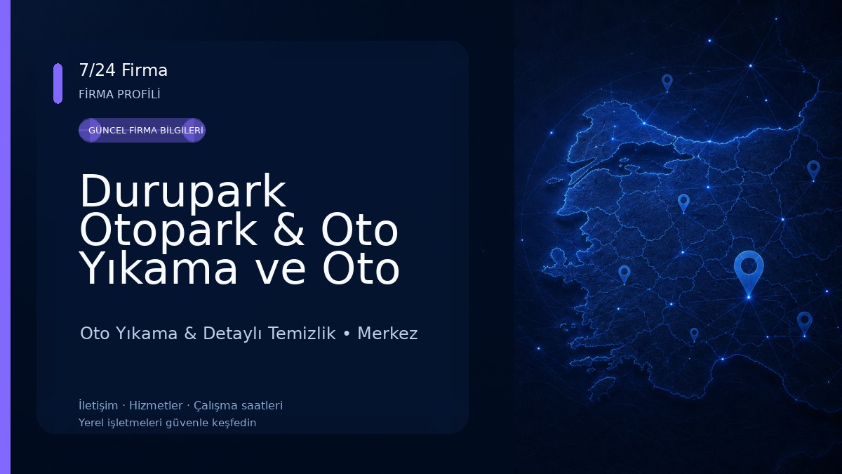 Durupark Otopark & Oto Yıkama ve Oto Detaylı Temizlik Merkezi Çorum Oto Yıkama & Detaylı Temizlik