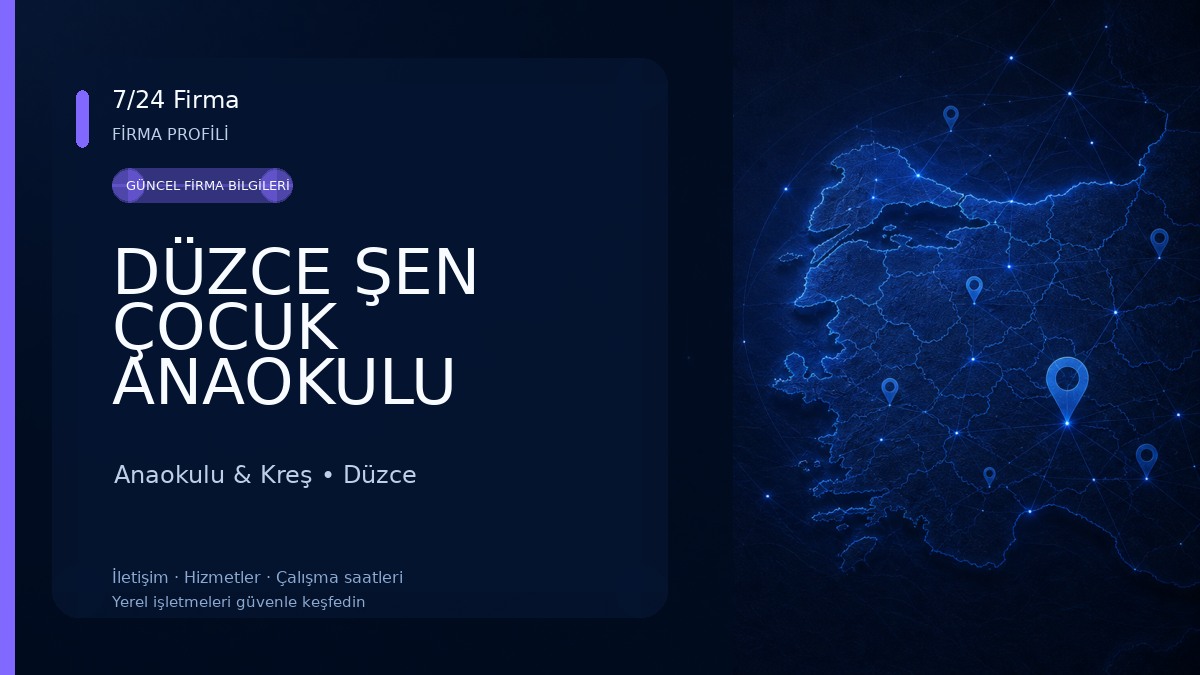 DÜZCE ŞEN ÇOCUK ANAOKULU Anaokulu & Kreş