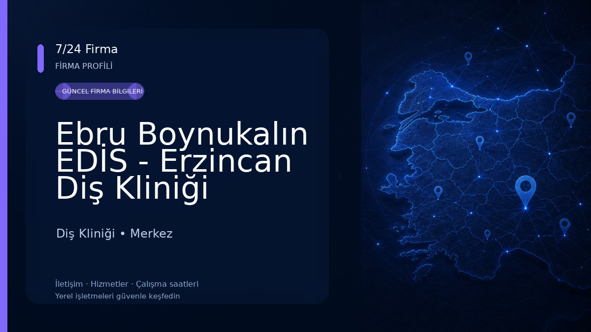Ebru Boynukalın EDİS - Erzincan Diş Kliniği Diş Kliniği