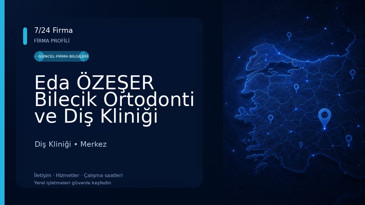 Eda ÖZEŞER Bilecik Ortodonti ve Diş Kliniği