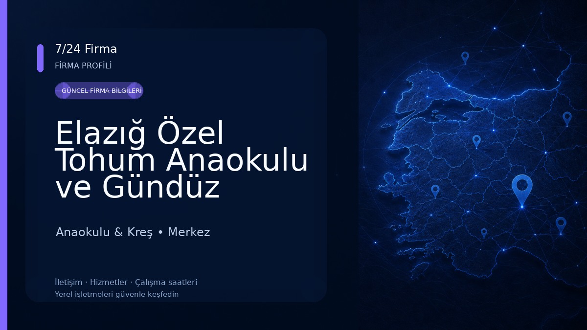 Elazığ Özel Tohum Anaokulu ve Gündüz Bakımevi 