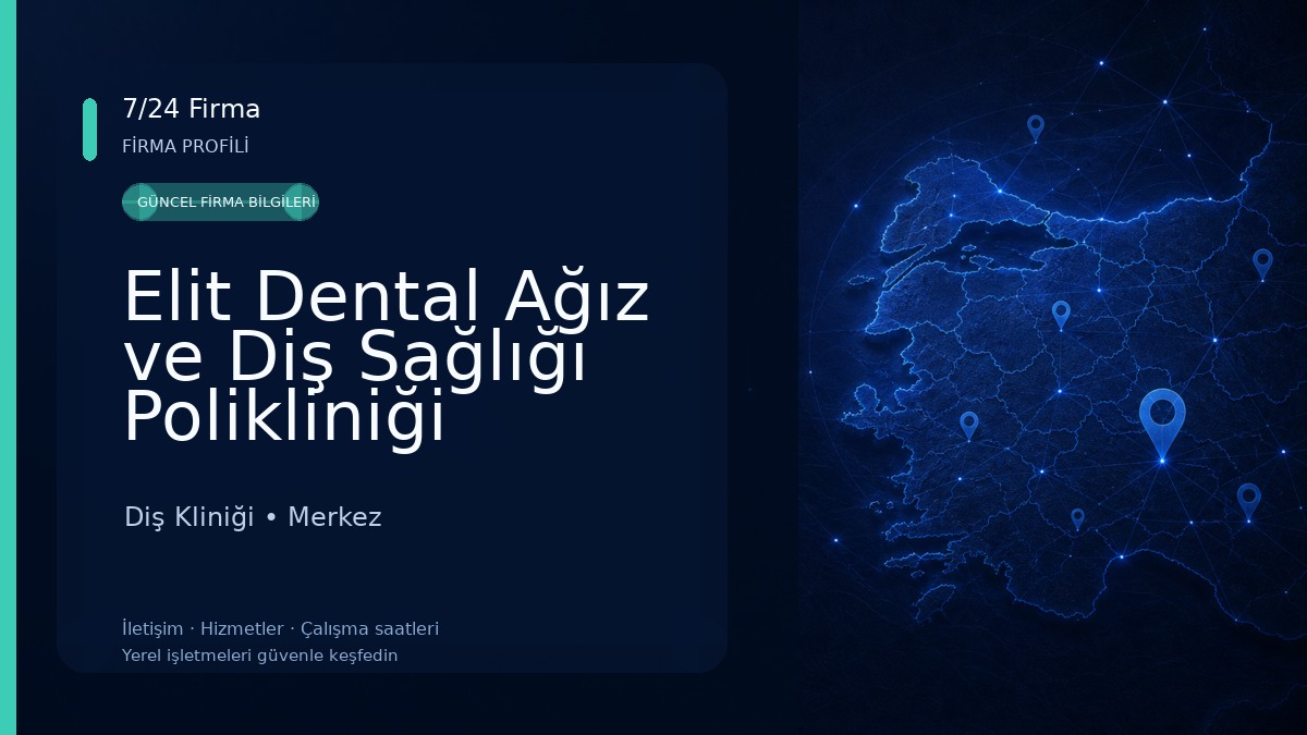 Elit Dental Ağız ve Diş Sağlığı Polikliniği Diş Kliniği