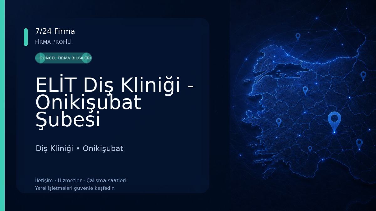 ELİT Diş Kliniği - Onikişubat Şubesi Diş Kliniği
