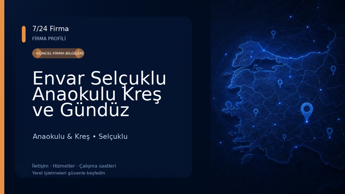 Envar Selçuklu Anaokulu Kreş ve Gündüz bakımevi Anaokulu & Kreş