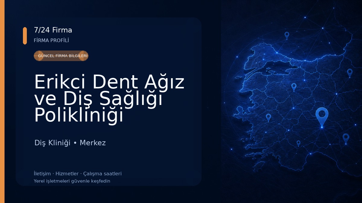 Erikci Dent Ağız ve Diş Sağlığı Polikliniği Diş Kliniği