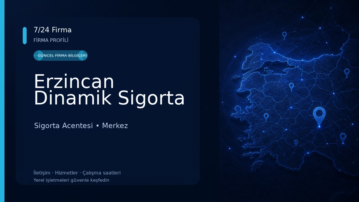 Erzincan Dinamik Sigorta Sigorta Acentesi